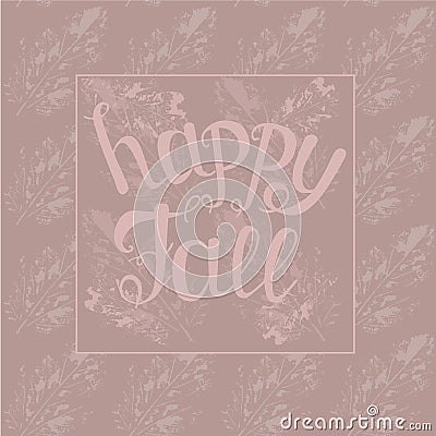 Happy fall banner. Pink lettering print leaves stock Vector Illustration